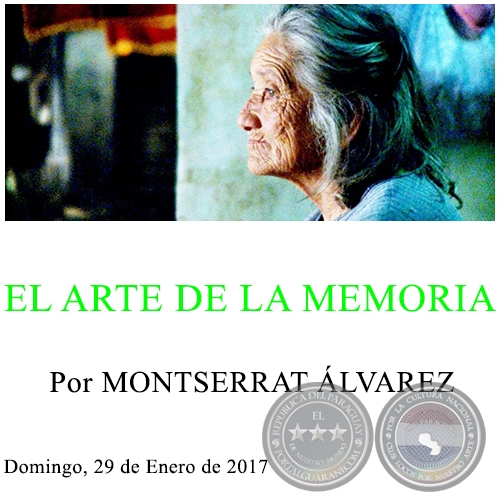 EL ARTE DE LA MEMORIA - Por MONTSERRAT ÁLVAREZ - Domingo, 29 de Enero de 2017